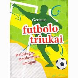 Geriausi futbolo triukai