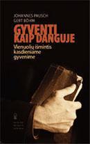 Gyventi kaip danguje. Vienuolių išmintis kasdieniame gyvenime