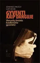 Gyventi kaip danguje. Vienuolių išmintis kasdieniame gyvenime