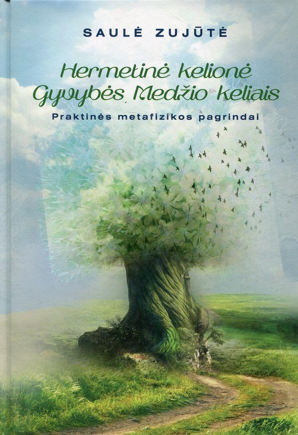 Hermetinė kelionė. Gyvybės medžio keliais