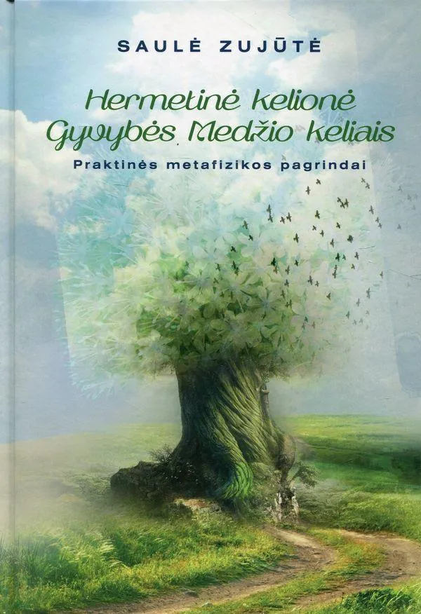 Hermetinė kelionė. Gyvybės medžio keliais