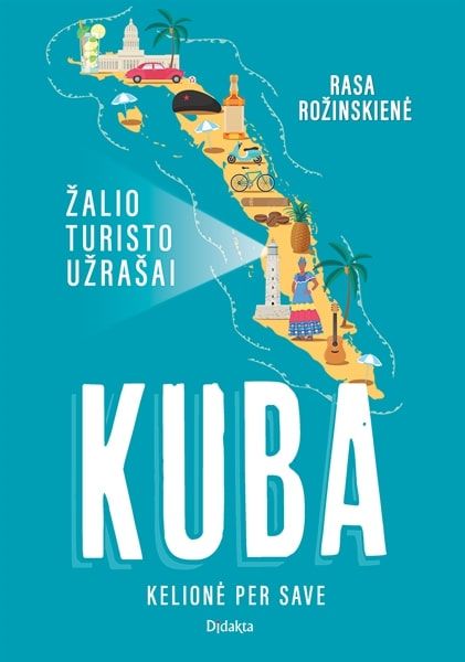 Kuba. Žalio turisto užrašai