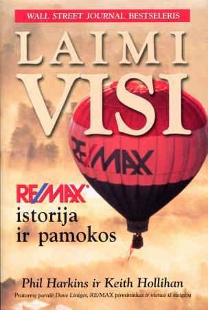 Laimi visi. RE/MAX istorija ir pamokos