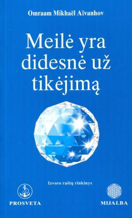 Meilė yra didesnė už tikėjimą