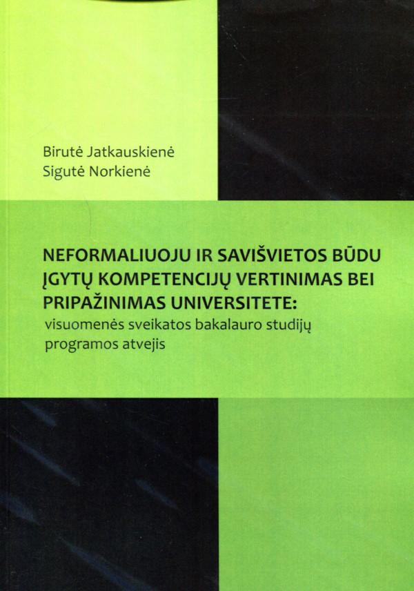 Neformaliuoju ir savišvietos būdu įgytų kompetencijų vertinimas bei pripažinimas universitete