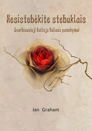 Nesistebėkite stebuklais
