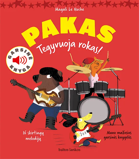 Pakas. Tegyvuoja rokas!