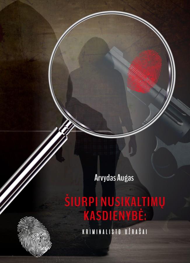 Šiurpi nusikaltimų kasdienybė