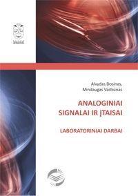 Analoginiai signalai ir įtaisai. Laboratoriniai darbai