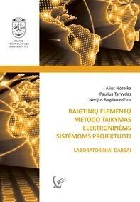 Baigtinių elementų metodo taikymas elektroninėms sistemoms projektuoti. Laboratoriniai darbai
