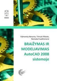 Braižymas ir modeliavimas AutoCAD 2008 sistemoje