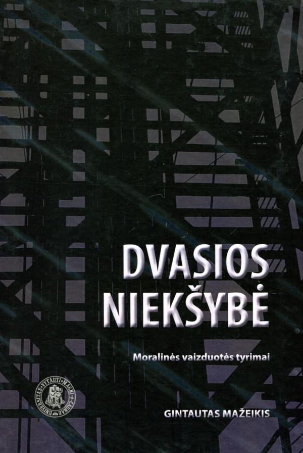 Dvasios niekšybė. Moralinės vaizduotės tyrimai