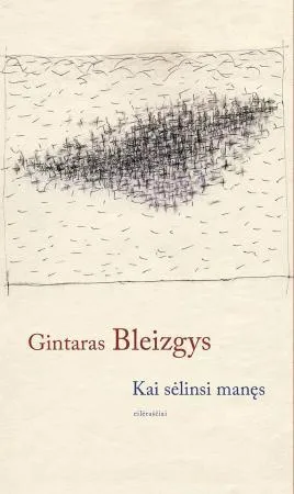 Kai sėlinsi manęs