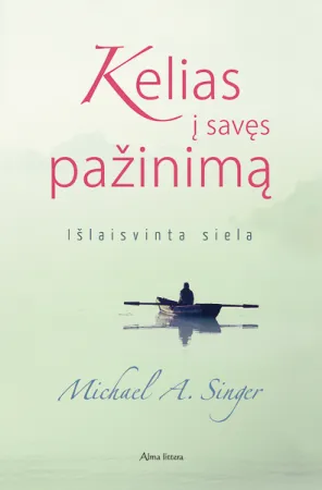 Kelias į savęs pažinimą. Išlaisvinta siela