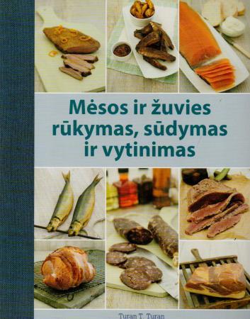 Mėsos ir žuvies rūkymas, sūdymas ir vytinimas