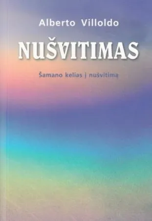 Nušvitimas. Šamano kelias į nušvitimą