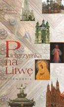 Pielgrzymka na Litwe