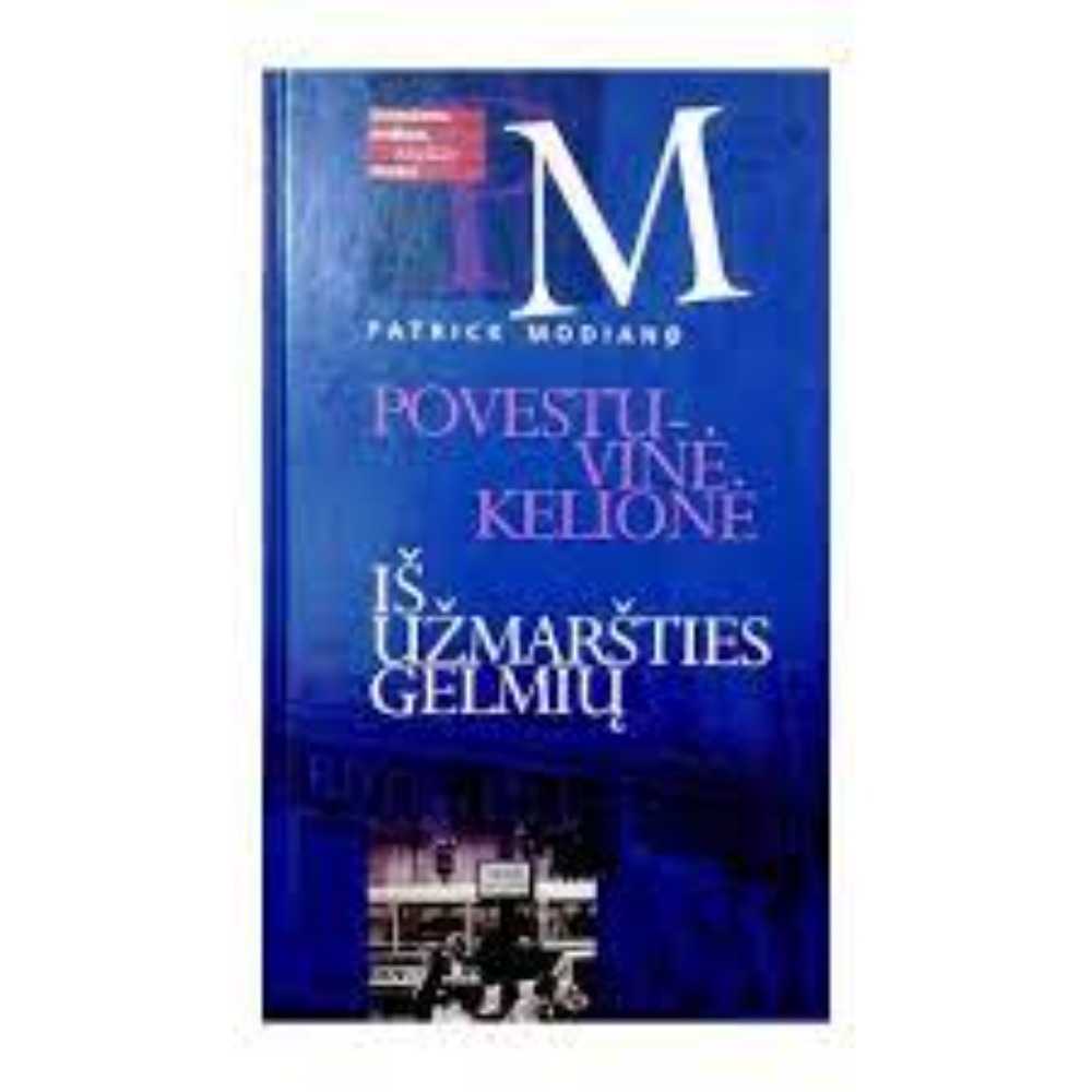 Povestuvinė kelionė. Iš užmaršties gelmių