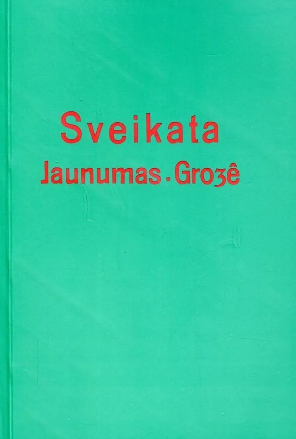 Sveikata, Jaunumas, Grožė