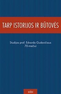 Tarp istorijos ir būtovės