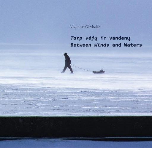 Tarp vėjų ir vandenų / Between Winds and Waters