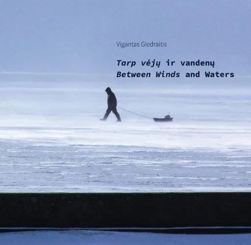 Tarp vėjų ir vandenų / Between Winds and Waters