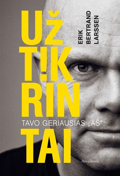 Užtikrintai. Tavo geriausias „aš“