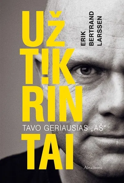Užtikrintai. Tavo geriausias „aš“
