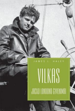 Vilkas. Džeko Londono gyvenimai