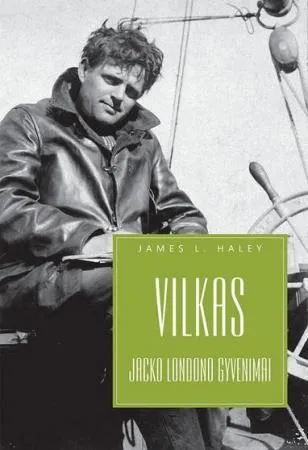 Vilkas. Džeko Londono gyvenimai