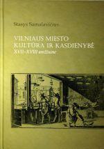 Vilniaus miesto kultūra ir kasdienybė XVII-XVIII amžiuose