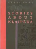 99 Klaipėdos miesto istorijos (anglų kalba)