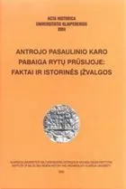 Antrojo pasaulinio karo pabaiga Rytų Prūsijoje: faktai ir istorinės įžvalgos