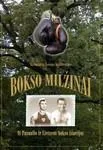 Bokso milžinai: iš pasaulio ir Lietuvos bokso istorijos
