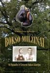 Bokso milžinai: iš pasaulio ir Lietuvos bokso istorijos