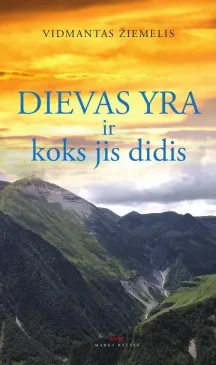 Dievas yra ir koks jis didis