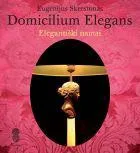 Elegantiški namai. Domicilium elegans