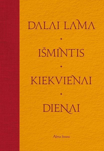 Išmintis kiekvienai dienai. Dvasinis Dalai Lamos testamentas