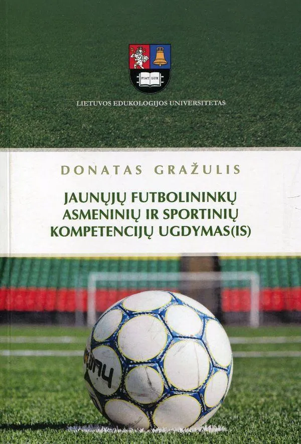 Jaunųjų futbolininkų asmeninių ir sportinių kompetencijų ugdymas(is)
