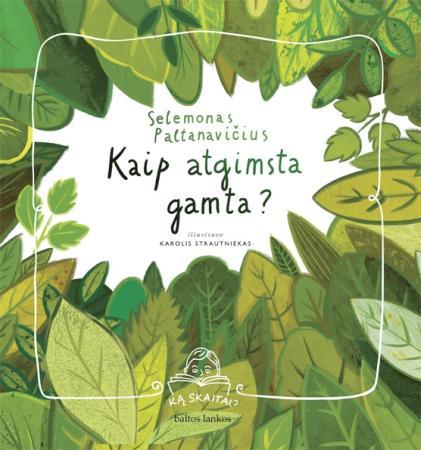 Kaip atgimsta gamta?