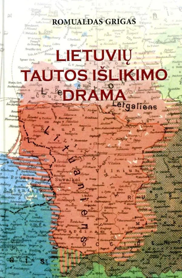 Lietuvių tautos išlikimo drama (3-as leidimas)