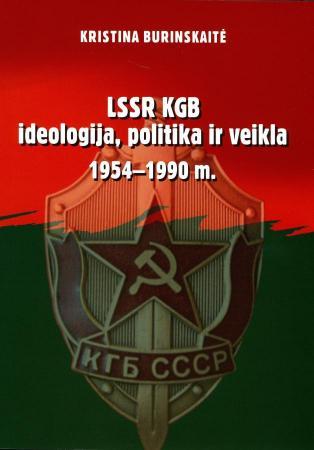 LSSR KGB ideologija, politika ir veikla 1954–1990 m.