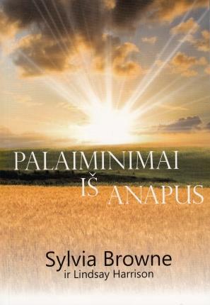 Palaiminimai iš Anapus. Išmintis ir paguoda iš Anapus