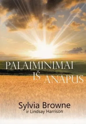 Palaiminimai iš Anapus. Išmintis ir paguoda iš Anapus