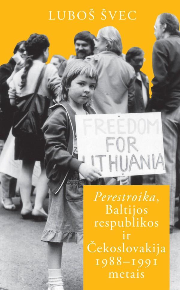 Perestroika, Baltijos respublikos ir Čekoslovakija 1988-1991 m.