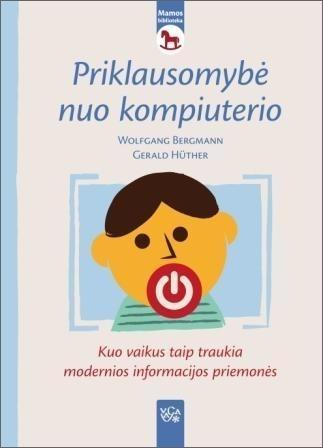 Priklausomybė nuo kompiuterio ("Mamos biblioteka")