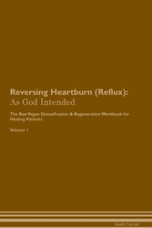 Reversing Heartburn (Reflux)