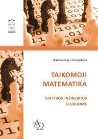 Taikomoji matematika. Statybos inžinerijos studijoms