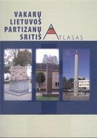 Vakarų Lietuvos partizanų sritis. Atlasas
