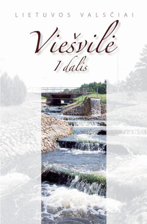 Viešvilė I (40-oji serijos "Lietuvos valsčiai" knyga)